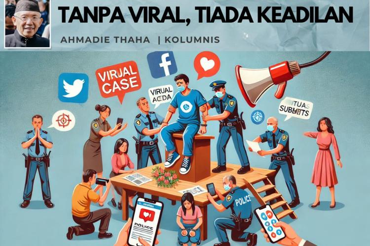 Tanpa Viral, Tiada Keadilan